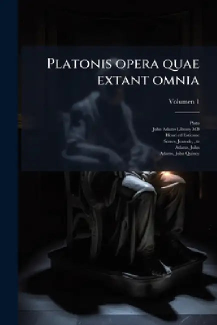 Platonis opera quae extant omnia by Plato, John Adams Library (Boston Public Lib, Henri 1531-1598 Ed Estienne