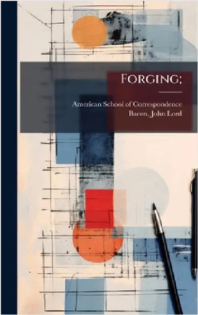 Forging; by American School of Correspondence