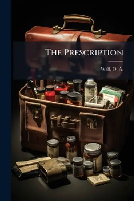 The Prescription by O. a. (Otto Augustus) 1846-1922 Wall