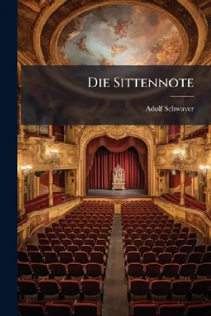 Die Sittennote by Adolf 1858-1922 Schwayer