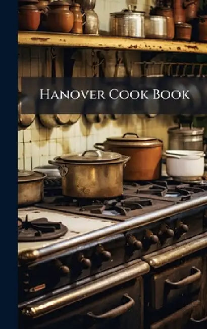 Hanover Cook Book by Anonymous
