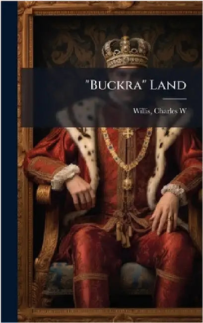 "Buckra" Land by [Willis, Charles W] 1864-