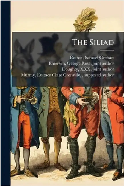 The Siliad by [Beeton, Samuel Orchart] 1831-1877