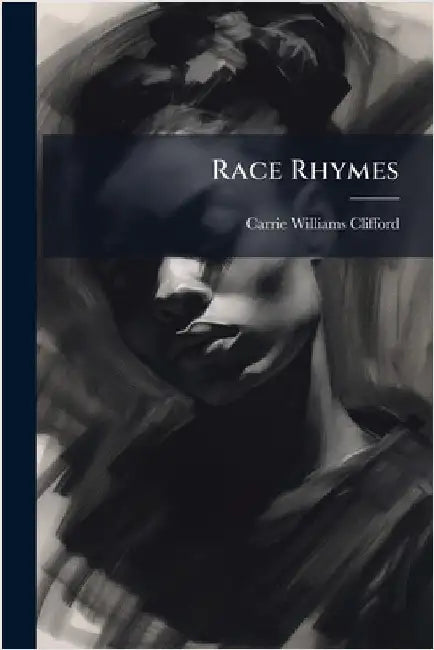 Race Rhymes by Clifford, Carrie Williams 1862-1934