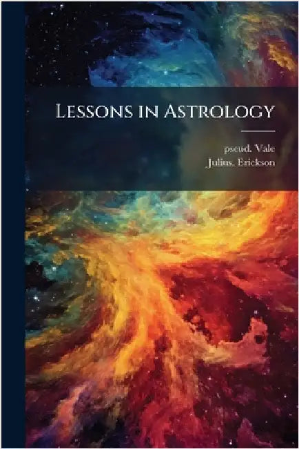 Lessons in Astrology by Vale, Pseud