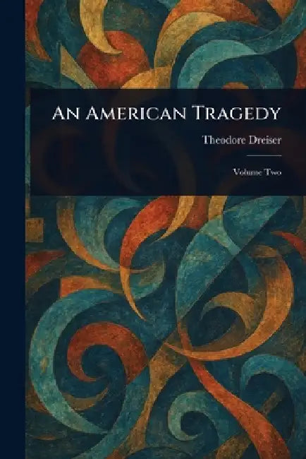 An American Tragedy by Theodore Dreiser