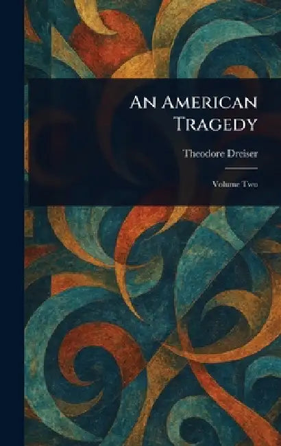 An American Tragedy by Theodore Dreiser