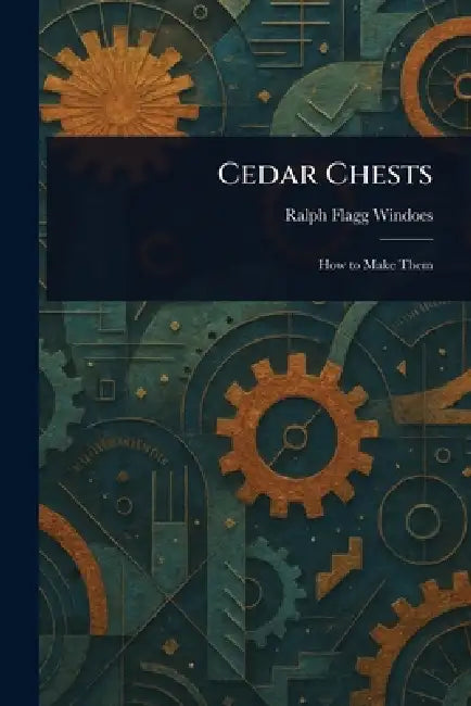 Cedar Chests by Ralph Flagg Windoes