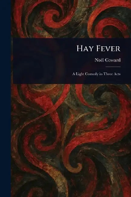 Hay Fever by Noël Coward