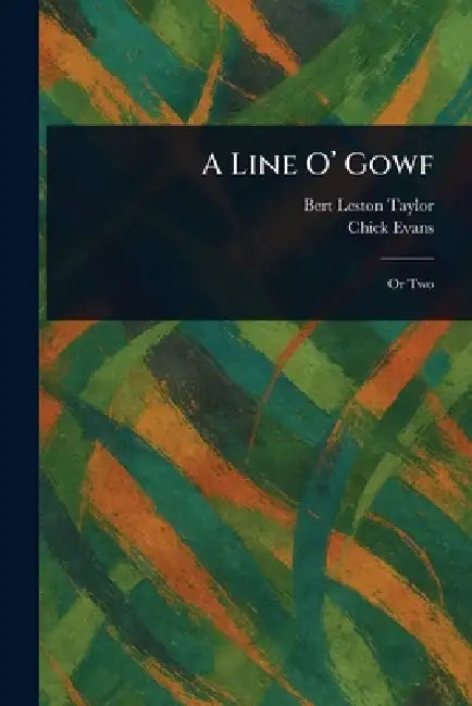 A Line O' Gowf by Bert Leston Taylor, Chick Evans