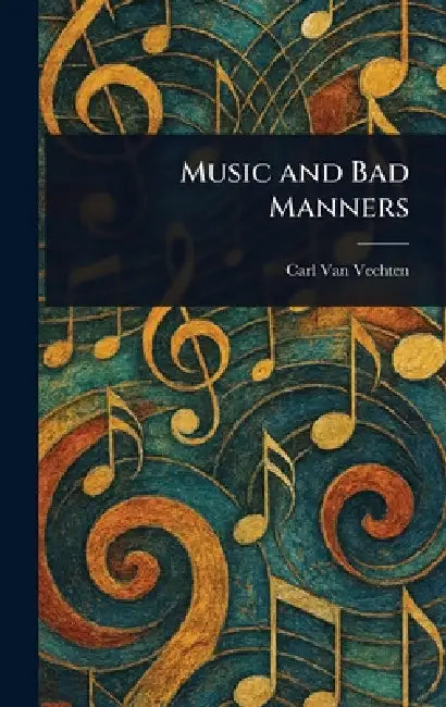 Music and Bad Manners by Carl Van Vechten