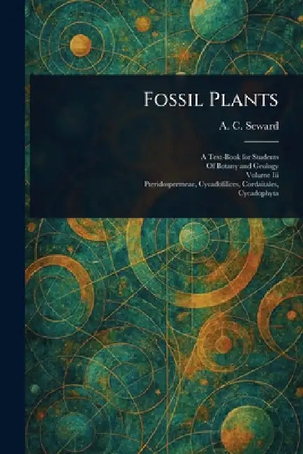 Fossil Plants by A. C. (Albert Charles) Seward
