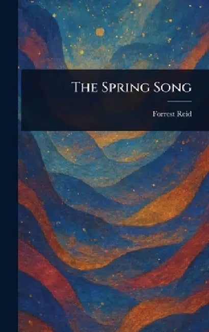 The Spring Song by Forrest Reid