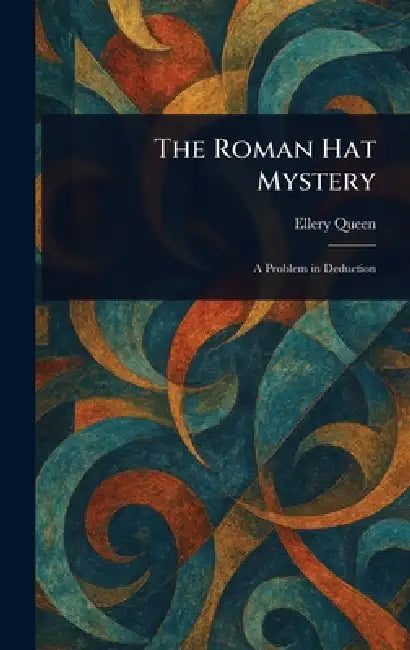 The Roman Hat Mystery by Ellery Queen