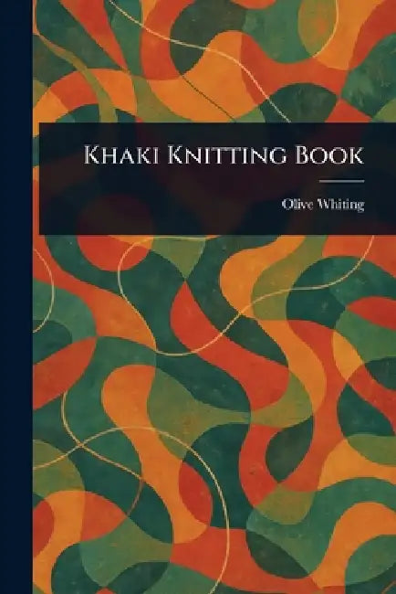 Khaki Knitting Book by Olive Whiting