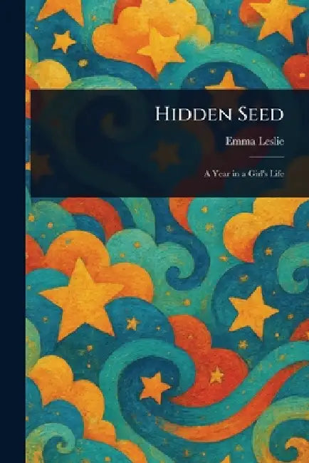 Hidden Seed by Emma Leslie