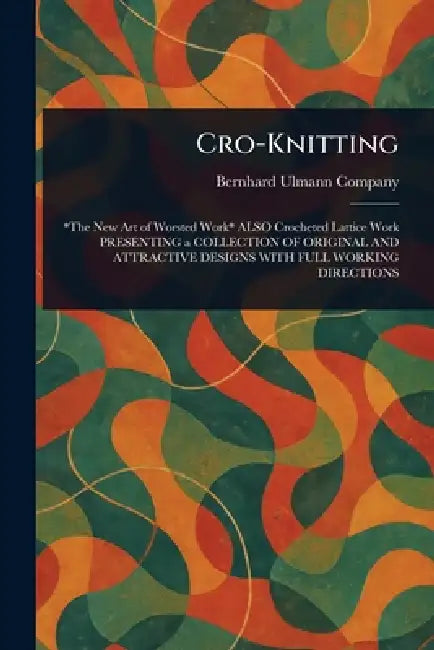 Cro-Knitting by Bernhard Ulmann Company