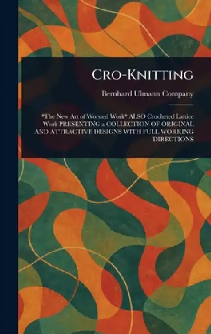 Cro-Knitting by Bernhard Ulmann Company