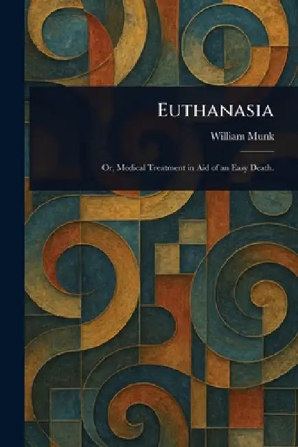 Euthanasia by William Munk