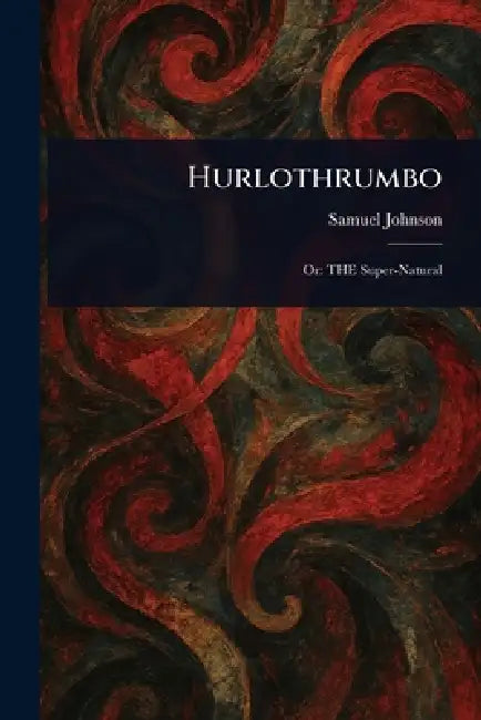 Hurlothrumbo by Samuel Johnson