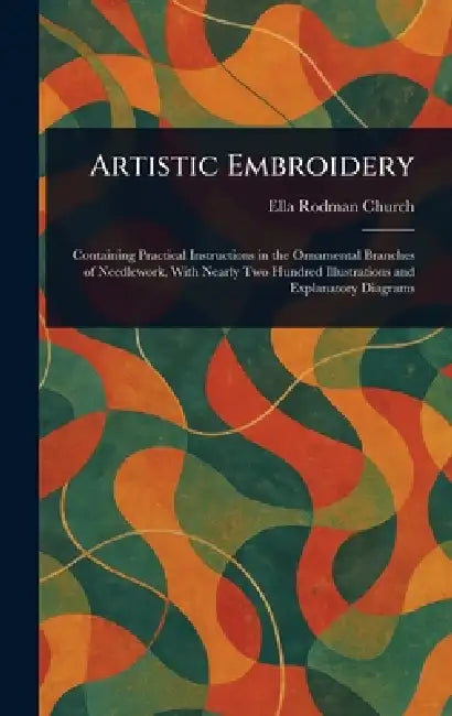 Artistic Embroidery by Ella Rodman Church