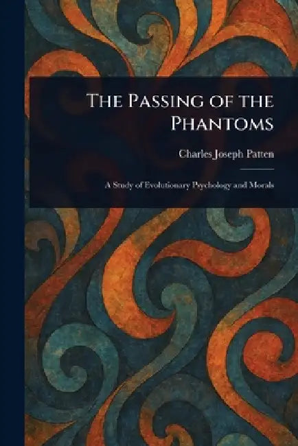 The Passing of the Phantoms by Charles Joseph Patten