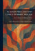 Acadian Ballads and Lyrics in Many Moods: Collected Poems of Arthur Wentworth Hamilton Eaton by Arthur Wentworth Hamilton Eaton