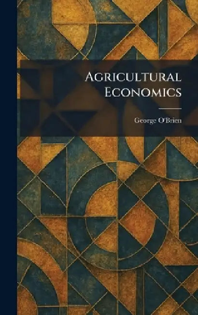 Agricultural Economics by George O'Brien