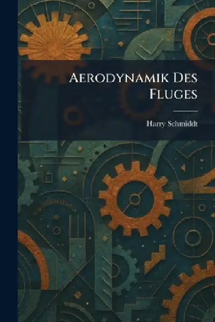 aerodynamik des fluges by Harry Schmiddt