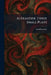 Alexander: Three Small Plays by Edward John Moreton Dunsany