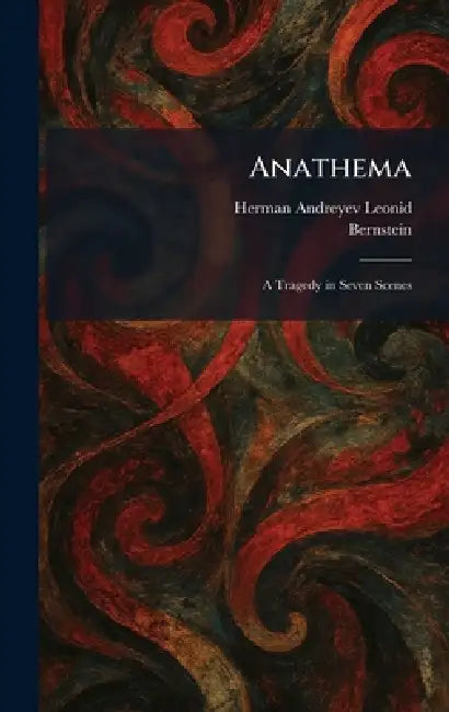 Anathema: A Tragedy in Seven Scenes by Herman Andreyev Leonid, Bernstein