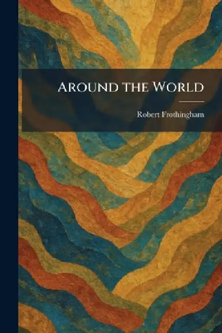 Around the World by Robert Frothingham