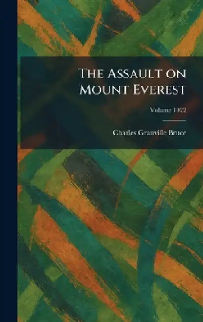 The Assault on Mount Everest by Charles Granville Bruce