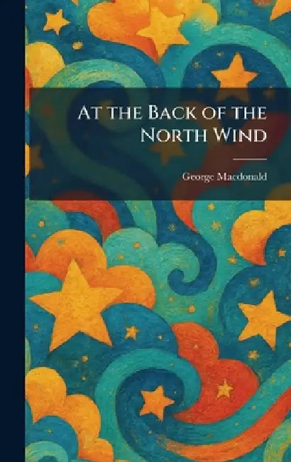 At the Back of the North Wind by George MacDonald