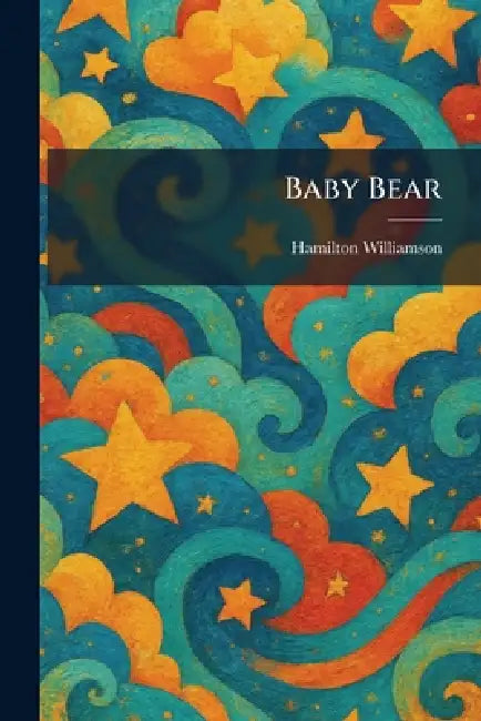 Baby Bear by Hamilton Williamson