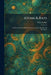 Atoms & Rays: An Introduction to Modern Views on Atomic Structure & Radiation by Oliver Lodge
