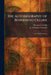 The Autobiography of Benvenuto Cellini: One Volume Edition by Benvenuto Cellini, J. Addington Symonds