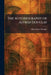 The Autobiography of Alfred Douglas by Alfred Bruce Douglas