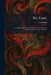 Big Lake: A Tragedy in Two Parts, as Produced by the American Laboratory Theater, New York City by Lynn Riggs