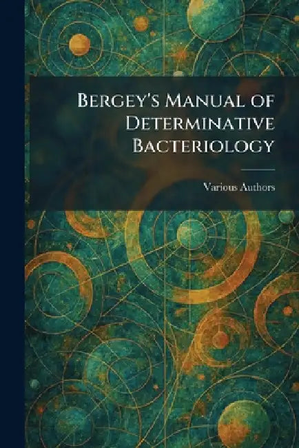 Bergey's Manual of Determinative Bacteriology by Various