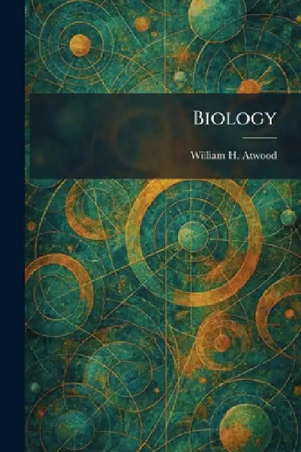 Biology by William H. Atwood