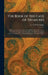 The Book of the Cave of Treasures: A History of the Patriarchs and the Kings, Their Successors, From the Creation to the Crucifixion of Christ: Transl by E. a. Wallis Budge