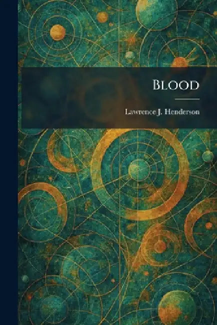 Blood by Lawrence J. Henderson