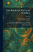 The Book of Popular Science: The Wonders of Modern Discovery, the Triumphs of Inventive Genius, the Story of All Created Things and the World They Liv by Dexter Simpson Kimball