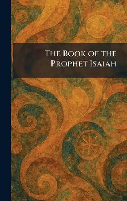 The Book of the Prophet Isaiah by London Methuen
