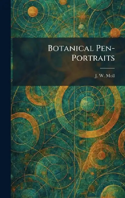 Botanical Pen-Portraits by J. W. Moll