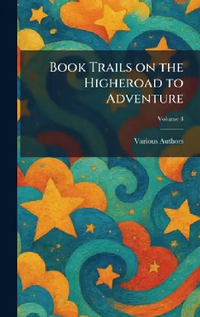 Book Trails on the Higheroad to Adventure by Various