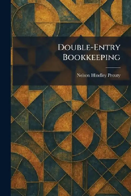 Double-Entry Bookkeeping by Nelson Hindley Prouty