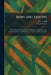 Bows and Arrows: How They Are Best Made for All Kinds of Target Shooting, Including Chapters on Shooting, Accessories and Competitions by James Duff, Edward Cave