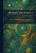 Botany, the Science: A Selection of Articles From the New 14th Edition of the Encyclopaedia Britannica by Isaac Bayley Balfour